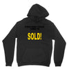everything i touch turns to sold Unisex Hoodie