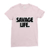 savege life Ladies Fitted T-Shirt