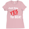 Yes To Sex! Ladies Fitted T-Shirt