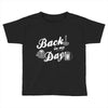 back in my day Toddler T-shirt