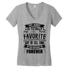 My Aunt Is Totally My Most Favorite Guy of All Time in the History of Women's V-Neck T-Shirt