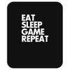 eat sleep game repeat Mousepad