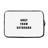 Afk Away From Keyboard Laptop sleeve