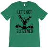 let's get blitzened T-Shirt