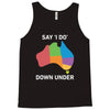 say i do down under Tank Top