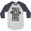 words best daddy 3/4 Sleeve Shirt