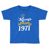 kings are born in 1971 Toddler T-shirt