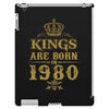 kings are born in 1980 iPad 3 and 4 Case