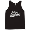TALK LEGENDS Tank Top