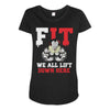 we all lift down here Maternity Scoop Neck T-shirt