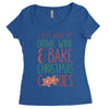 i just want to drink wine &amp; bake christmas cookies Women's Triblend Scoop T-shirt
