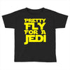 pretty fly for a jedi Toddler T-shirt