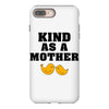 Kind As A Mother iPhone 8 Plus