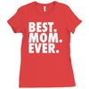 best. mom. ever Ladies Fitted T-Shirt