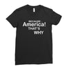because america Ladies Fitted T-Shirt
