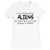 funny t shirt i was abducted by aliens &amp; all i got was this lousy t sh Ladies Fitted T-Shirt