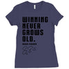 Winning Never Grows Old Ladies Fitted T-Shirt