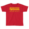 optimists are half full of it Toddler T-shirt