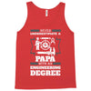 Never Underestimate A Papa With An Engineer Degree Tank Top