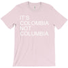 it's colombia not columbia T-Shirt