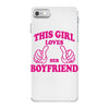 This Girl Loves her Boyfriend iPhone 7 Case
