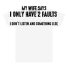 I Only Have Two Faults Funny T shirts All Over Men's T-shirt