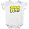 this is fine Baby Onesie