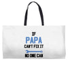 if papa can't fix it no one can Weekender Totes