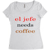 el jefe needs coffee Women's Triblend Scoop T-shirt