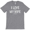 i love my wife   dj T-Shirt
