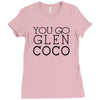 you go glen coco  t shirt  you go glen coco  graphic Ladies Fitted T-Shirt