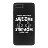 Awesome Stepmom Looks Like iPhone 7 Plus Case