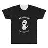 not today fam All Over Men's T-shirt