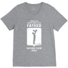 Having Kids Doesn't Make You a Father Raising Them Does V-Neck Tee
