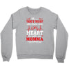 There's This Boy Who Stole My Heart He Calls Me Momma Crewneck Sweatshirt