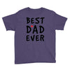 Best Dad Ever Youth Tee
