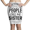 My Favorite People Call Me Sister Pencil Skirts