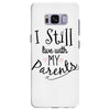 I Still Live With My Parents Samsung Galaxy S8 Plus