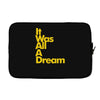 it was all a dream Laptop sleeve