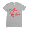better together 2 Ladies Fitted T-Shirt