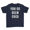 you go glen coco Youth Tee