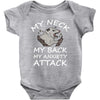 MY NECK MY BACK MY ANXIETY ATTACK Baby Bodysuit