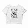 melanin wine books Crop Top
