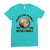 pluto the planet never forget Ladies Fitted T-Shirt