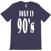 born in 90s T-Shirt
