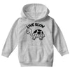live slow Youth Hoodie