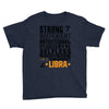 Strong Independent Motivated Libra Youth Tee
