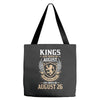 Kings Are Born In August But The Real Kings Are Born On August 26 Tote Bags