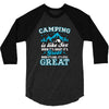 Camping Is Like Sex 3/4 Sleeve Shirt