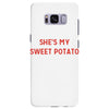 she's my sweet potato Samsung Galaxy S8 Plus